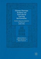 Chinese overseas students and intercultural learning environments academic adjustment, adaptation and experience /