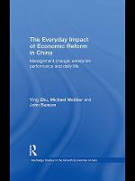 The everyday impact of economic reform in China management change, enterprise performance and daily life /