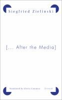 [... after the media] : news from the slow-fading twentieth century /