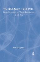 The Red Army, 1918-1941 from vanguard of world revolution to US ally /