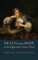 Death and the body in the eighteenth-century novel /