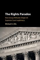 The rights paradox : how group attitudes shape US Supreme Court legitimacy /