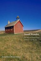 Small wonder : the little red schoolhouse in history and memory /