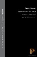 Paolo Giovio : The Historian and the Crisis of Sixteenth-Century Italy.