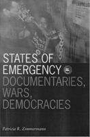 States of emergency : documentaries, wars, democracies /