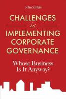 Challenges in Implementing Corporate Governance : Whose Business Is It Anyway?.