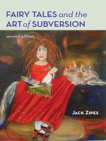 Fairy Tales and the Art of Subversion : The Classical Genre for Children and the Process of Civilization.