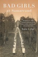 Bad girls at Samarcand : sexuality and sterilization in a southern juvenile reformatory /