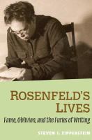 Rosenfeld's lives fame, oblivion, and the furies of writing /