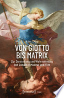 Von Giotto bis Matrix : Zur Darstellung und Wahrnehmung von Gewalt in Malerei und Film /