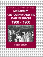 Monarchy, aristocracy, and the state in Europe, 1300-1800