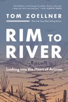 Rim to river : looking into the heart of Arizona /