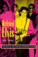 Refried Elvis : the rise of the Mexican counterculture /