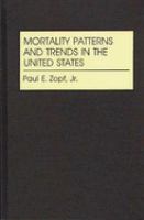 Mortality patterns and trends in the United States /