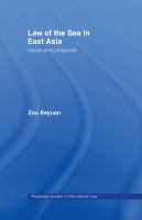 Law of the sea in East Asia issues and prospects /