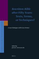 Rewritten Bible after Fifty Years : A Last Dialogue with Geza Vermes.