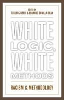White Logic, White Methods : Racism and Methodology.