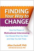 Finding your way to change how the power of motivational interviewing can reveal what you want and help you get there /