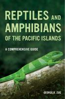 Reptiles and amphibians of the Pacific Islands : a comprehensive guide /