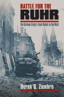 Battle for the Ruhr The German Army's Final Defeat in the West /