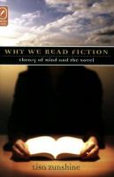 Why we read fiction : theory of mind and the novel /