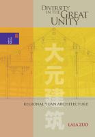 Diversity in the great unity : regional Yuan architecture /