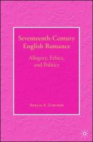 Seventeenth-century English romance : allegory, ethics, and politics /