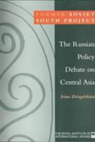 The Russian policy debate on Central Asia /