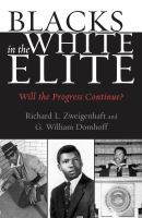 Blacks in the white elite : will the progress continue? /