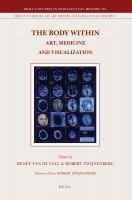 The Body Within : Art, Medicine and Visualization.