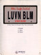 LUVN BLM : for flute, clarinet in B♭, percussion, piano, violin, and violoncello /