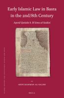 Early Islamic Law in Basra in the 2nd/8th Century : Aqwal Qatadah B. Da'amah Al-Sadusi.