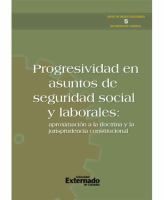Progresividad en asuntos de seguridad social y laborales : aproximación a la doctrina y la jurisprudencia constitucional