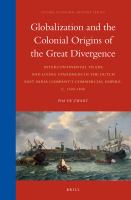 Globalization and the Colonial Origins of the Great Divergence : Intercontinental Trade and Living Standards in the Dutch East India Company's Commercial Empire, C. 1600-1800.