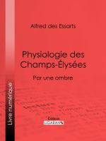 Physiologie des Champs-Élysées : Par une Ombre.