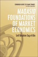 Maqasid foundations of market economics /
