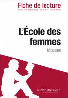 L'École des Femmes de Molière (Analyse de L'oeuvre) : Analyse Complète et Résumé détaillé de L'oeuvre.