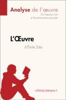 L' Oeuvre d'Émile Zola (Analyse de L'oeuvre) : Analyse Complète et Résumé détaillé de L'oeuvre.