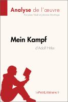 Mein Kampf d'Adolf Hitler (Analyse de L'oeuvre) : Analyse Complète et Résumé détaillé de L'oeuvre.