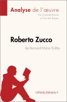 Roberto Zucco de Bernard-Marie Koltès (Analyse de L'oeuvre) : Analyse Complète et Résumé détaillé de L'oeuvre.