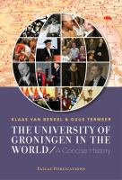 The University of Groningen in the World A Concise History.