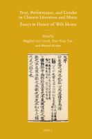 Text, Performance, and Gender in Chinese Literature and Music : Essays in Honor of Wilt Idema.