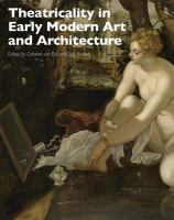Theatricality in Early Modern Art and Architecture.