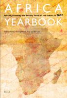 Africa Yearbook Volume 4 : Politics, Economy and Society South of the Sahara In 2007.