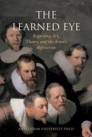 Learned Eye : Regarding Art, Theory, and the Artist's Reputation.