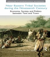 Near Eastern Tribal Societies During the Nineteenth Century : Economy, Society and Politics Between Tent and Town.