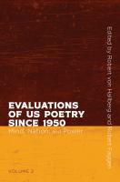 Evaluations of US Poetry since 1950, Volume 2 : Mind, Nation, and Power.