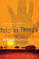 Something Torn and New : An African Renaissance.